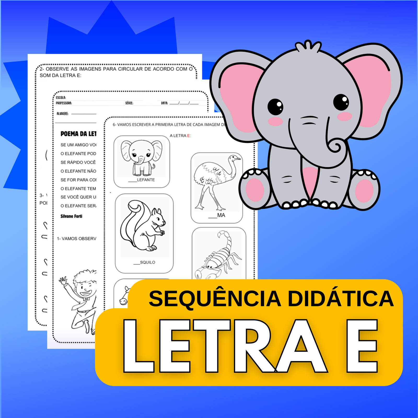 SEQUÊNCIA DIDÁTICA: ATIVIDADES COM A LETRA “E”